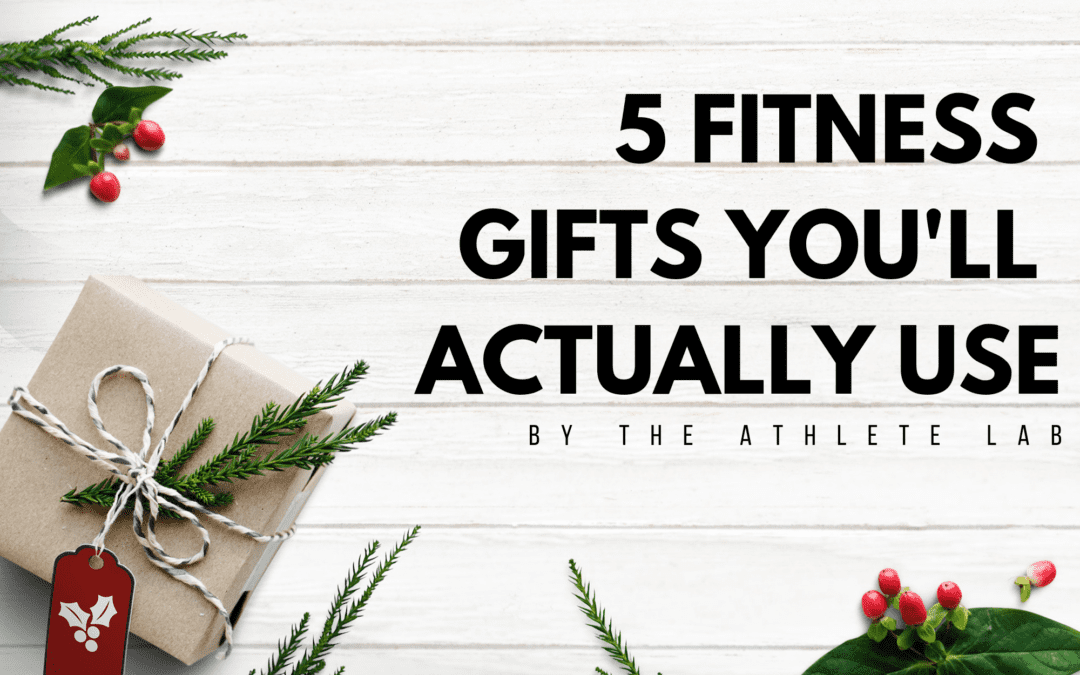 5 Fitness Gifts You’ll Actually Use